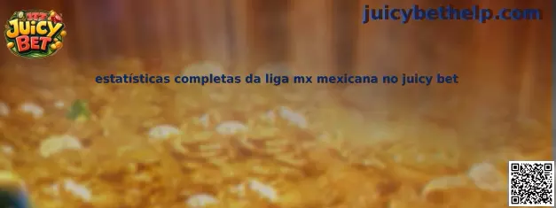 Estadísticas completas de la Liga MX mexicana en Juicy Bet