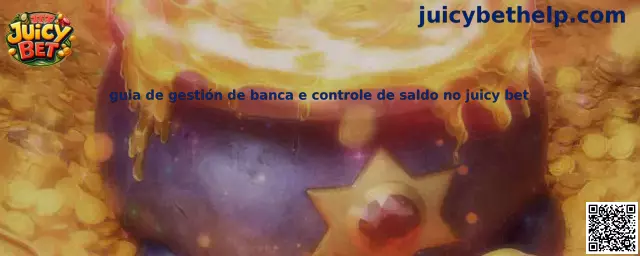 Guía de gestión de banca y control de saldo en Juicy Bet