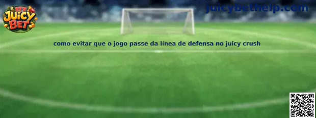 Juicy Crush Línea de Defensa