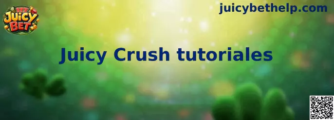 Guía visual de Juicy Crush tutoriales con elementos de frutas y estrategia de juego