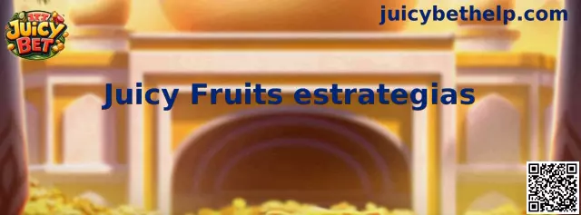Información visual sobre Juicy Fruits estrategias