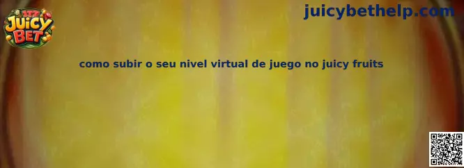 Guía para subir nivel virtual en Juicy Fruits