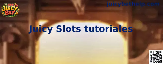 Guía visual de Juicy Slots tutoriales