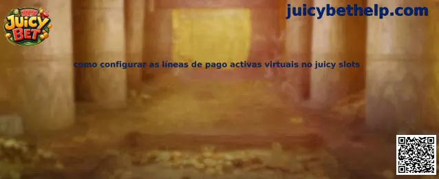 Cómo configurar as líneas de pago activas virtuais no juicy slots en Juicy Bet