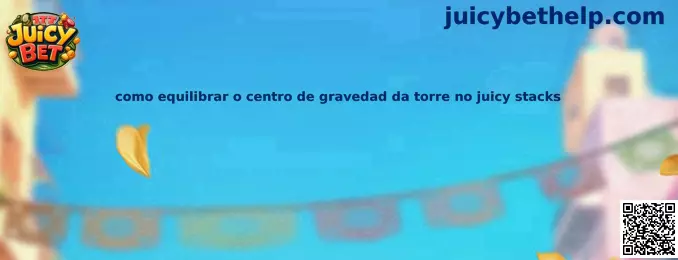 Equilibrio de torre en Juicy Stacks