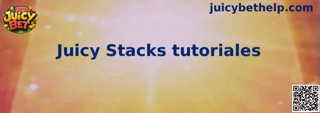 Juicy Stacks tutoriales y estrategias de apilamiento tridimensional