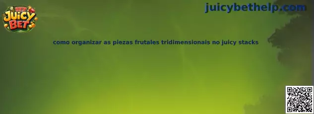Cómo organizar piezas frutales